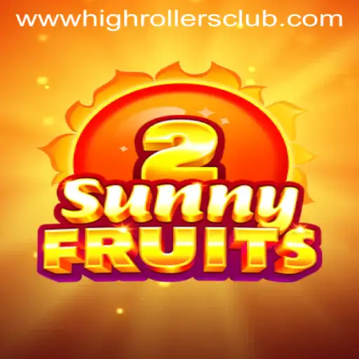 Unveiling SunnyFruits2: Enter the High Rollers Club for an Exhilarating Experience